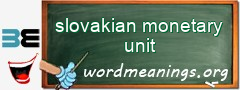 WordMeaning blackboard for slovakian monetary unit